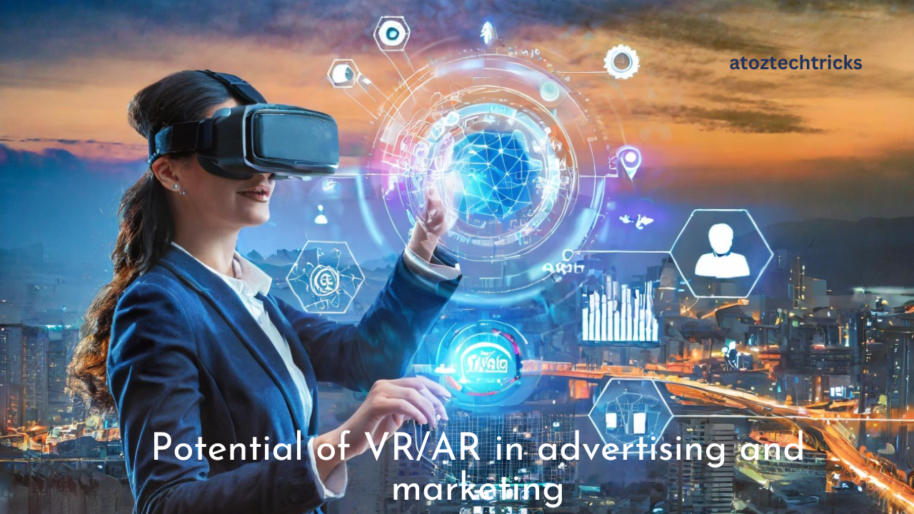 The Potential of VR/AR in Advertising and Marketing