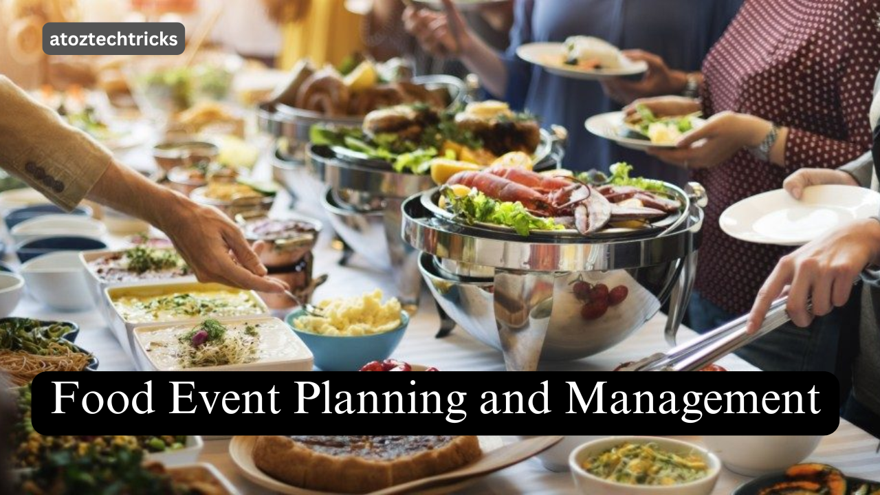 Food Event Planning and Management: A Comprehensive Guide