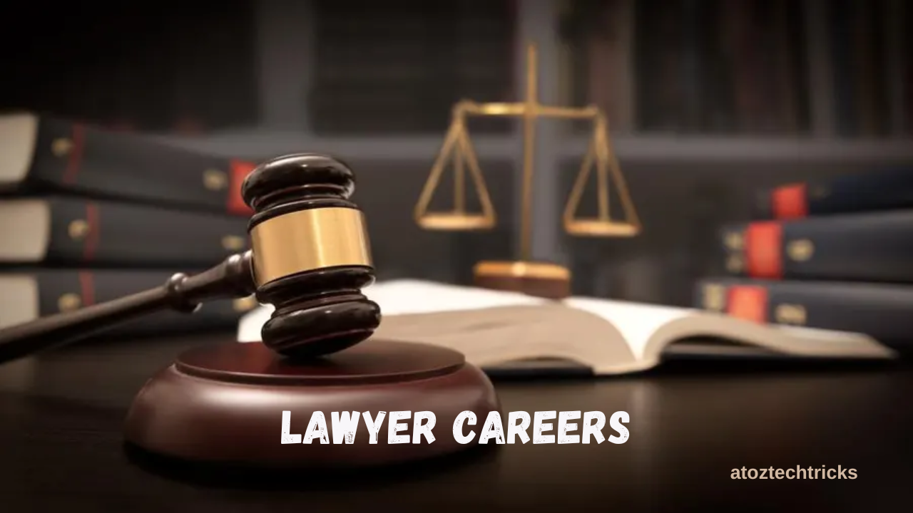 Lawyer Careers: A Comprehensive Guide to Becoming and Thriving as a Legal Professional