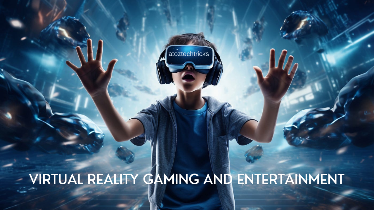 Virtual Reality Gaming and Entertainment: Revolutionizing the Future of Fun