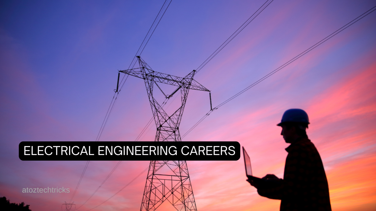 Electrical Engineering Careers: Exploring Opportunities and Paths