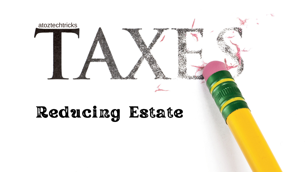 Reducing Estate Taxes: Strategies for Preserving Wealth