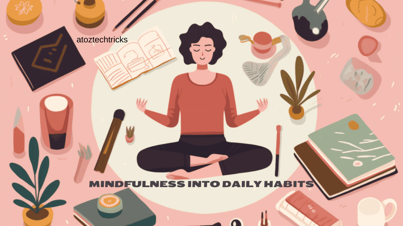 Incorporating Mindfulness into Daily Habits