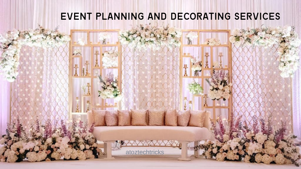 Event Planning and Decorating Services: Creating Unforgettable Experiences