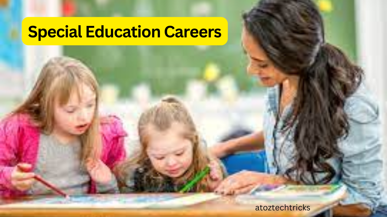 Special Education Careers: Pathways to Making a Difference