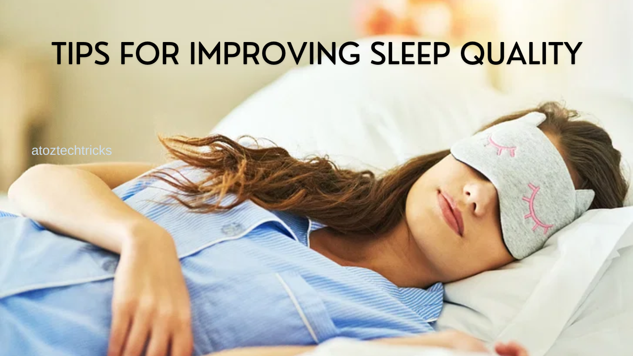 Tips for Improving Sleep Quality: A Comprehensive Guide