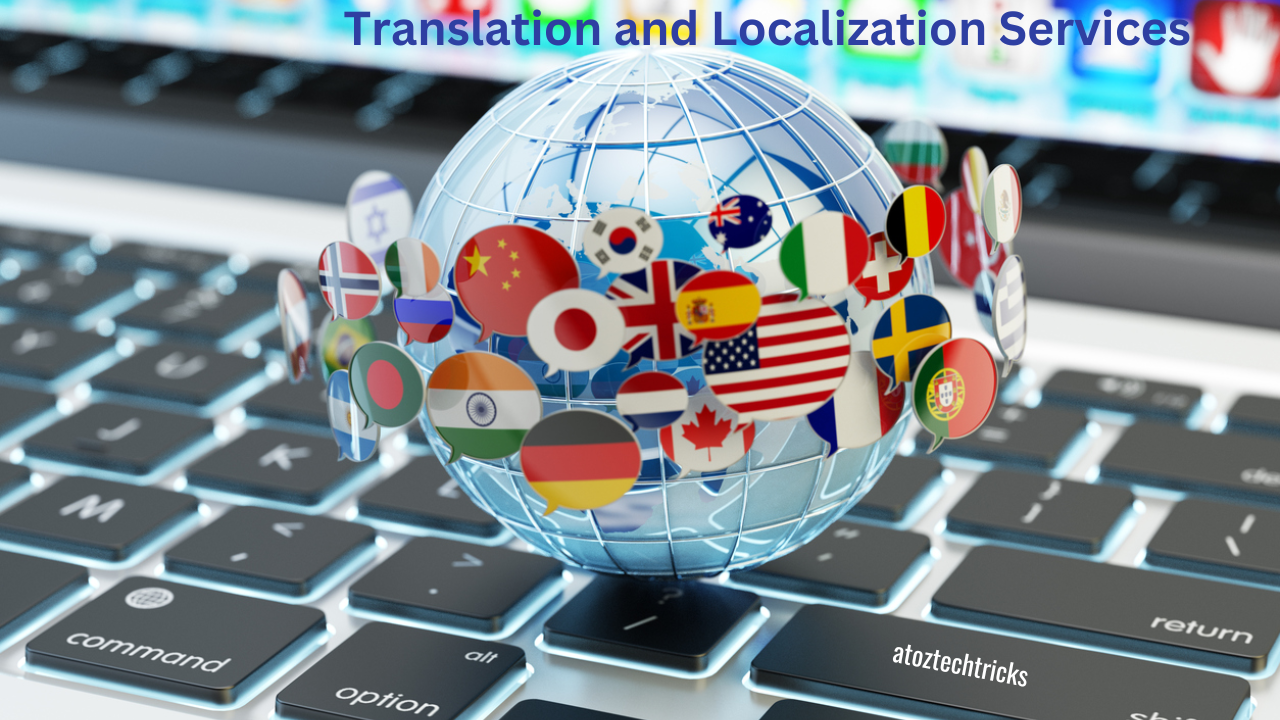 Translation and Localization Services: Bridging Cultures and Expanding Markets