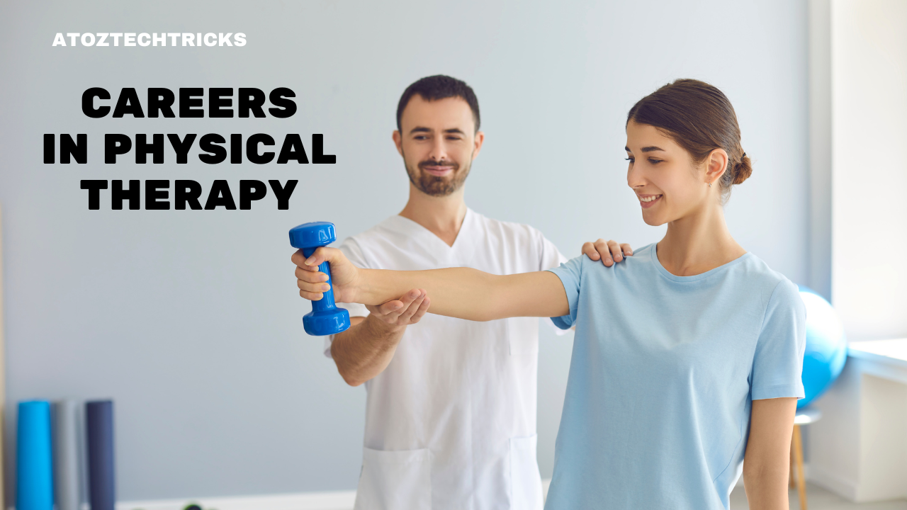 Unlocking Potential: Exploring the Diverse and Dynamic Careers in Physical Therapy